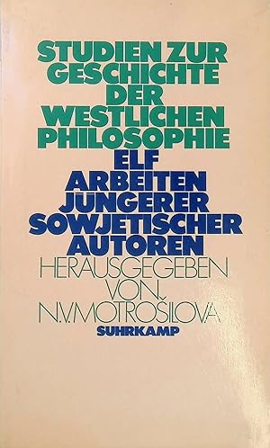 Bild des Verkufers fr Studien zur Geschichte der westlichen Philosophie: 11 Arbeiten jngerer sowjetischer Autoren zum Verkauf von books4less (Versandantiquariat Petra Gros GmbH & Co. KG)