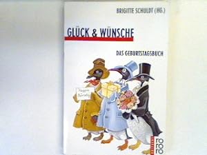 Seller image for Glck & Wnsche : das Geburtstagsbuch. (Nr. 754) for sale by books4less (Versandantiquariat Petra Gros GmbH & Co. KG)
