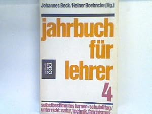 Seller image for Jahrbuch fr Lehrer Bd. 4: Selbstbestimmtes Lernen Schulalltag Unterricht Natur Technik Faschismus. for sale by books4less (Versandantiquariat Petra Gros GmbH & Co. KG)