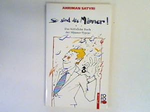 Seller image for So sind die Mnner! : Das hilfreiche Buch der Mnner-Typen. for sale by books4less (Versandantiquariat Petra Gros GmbH & Co. KG)
