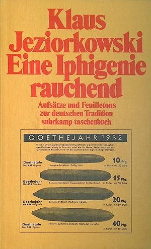 Bild des Verkufers fr Eine Iphigenie rauchend: Aufstze und Feuilletons zur deutschen Tradition - suhrkamp taschenbuch Band 1365 zum Verkauf von books4less (Versandantiquariat Petra Gros GmbH & Co. KG)