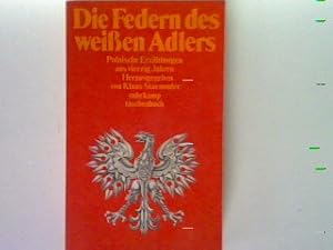 Bild des Verkufers fr Die Federn des weissen Adlers: Polnische Erzhlungen aus 40 Jahren - suhrkamp taschenbuch Band 1271 zum Verkauf von books4less (Versandantiquariat Petra Gros GmbH & Co. KG)