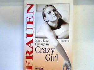 Seller image for Crazy girl : [Roman]. Bd. 16149 : Frauen for sale by books4less (Versandantiquariat Petra Gros GmbH & Co. KG)