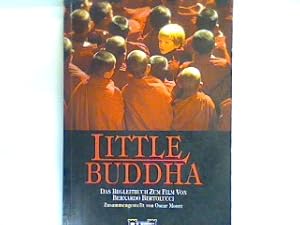 Imagen del vendedor de Bernardo Bertolucci's Little Buddha : die Entstehungsgeschichte des Films. 12162 a la venta por books4less (Versandantiquariat Petra Gros GmbH & Co. KG)