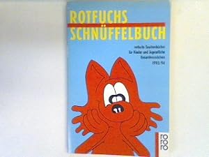 Seller image for Rotfuchs Schnffelbuch: rotfuchs Taschenbcher fr Kinder und Jugendliche Gesamtverzeichnis 1993/94. for sale by books4less (Versandantiquariat Petra Gros GmbH & Co. KG)