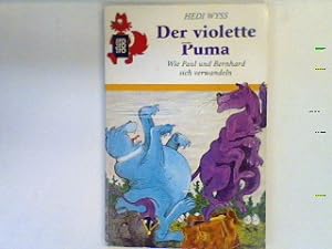Bild des Verkufers fr Der violette Puma : wie Paul u. Bernhard sich verwandeln. (Nr. 462) zum Verkauf von books4less (Versandantiquariat Petra Gros GmbH & Co. KG)