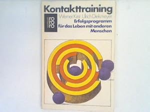 Bild des Verkufers fr Kontakttraining : Erfolgsprogramm fr das Leben mit anderen Menschen. zum Verkauf von books4less (Versandantiquariat Petra Gros GmbH & Co. KG)