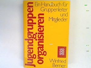 Immagine del venditore per Jugendgruppen organisieren : ein Handbuch fr Gruppenleiter und Mitglieder. venduto da books4less (Versandantiquariat Petra Gros GmbH & Co. KG)