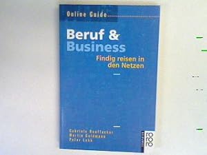 Imagen del vendedor de Beruf & Business : findig reisen in den Netzen. a la venta por books4less (Versandantiquariat Petra Gros GmbH & Co. KG)