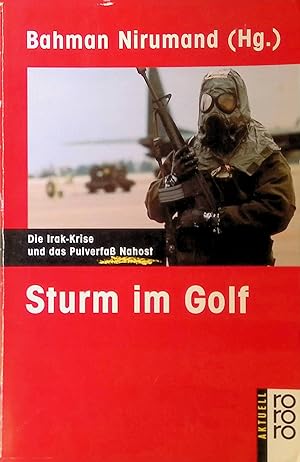 Bild des Verkufers fr Sturm im Golf : die Irak-Krise und das Pulverfass Nahost. zum Verkauf von books4less (Versandantiquariat Petra Gros GmbH & Co. KG)