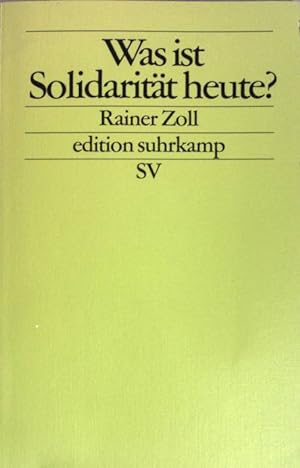 Bild des Verkufers fr Was ist Solidaritt heute? - edition suhrkamp (Band 2164) zum Verkauf von books4less (Versandantiquariat Petra Gros GmbH & Co. KG)