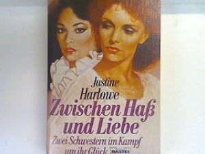 Seller image for Zwischen Hass und Liebe : [zwei Schwestern im Kampf um ihr Glck ; Roman]. Bd. 11637 : Allgemeine Reihe for sale by books4less (Versandantiquariat Petra Gros GmbH & Co. KG)