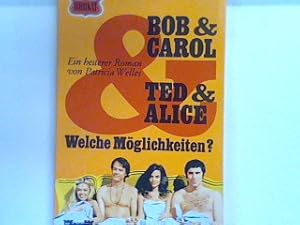 Imagen del vendedor de Bob und Carol Ted und Alice Welche Mglichkeiten? a la venta por books4less (Versandantiquariat Petra Gros GmbH & Co. KG)