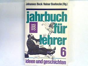 Seller image for Jahrbuch fr Lehrer Bd. 6: Ideen und Geschichten. for sale by books4less (Versandantiquariat Petra Gros GmbH & Co. KG)