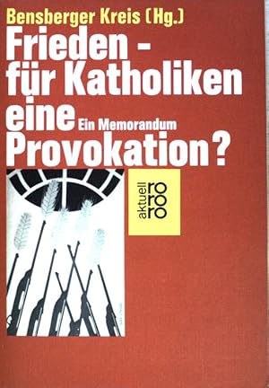 Immagine del venditore per Frieden - fr Katholiken eine Provokation? : Ein Memorandum. (Nr 5114) venduto da books4less (Versandantiquariat Petra Gros GmbH & Co. KG)