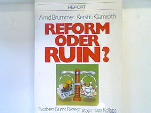 Seller image for Reform oder Ruin? : Norbert Blms Rezept gegen d. Kollaps d. Krankenversicherung. Bd. 60244 : Report for sale by books4less (Versandantiquariat Petra Gros GmbH & Co. KG)