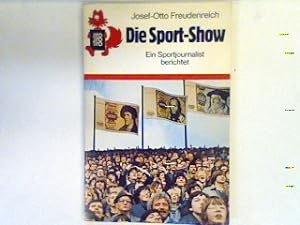 Bild des Verkufers fr Die Sport-Show : ein Sportjournalist berichtet. (Nr. 322) zum Verkauf von books4less (Versandantiquariat Petra Gros GmbH & Co. KG)