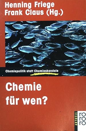 Seller image for Chemie fr wen? : Chemiepolitik statt Chemieskandale. for sale by books4less (Versandantiquariat Petra Gros GmbH & Co. KG)