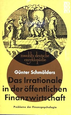 Image du vendeur pour Das Irrationale in der ffentlichen Finanzwirtschaft: Probleme der Finanzpsychologie. (Nr. 100) mis en vente par books4less (Versandantiquariat Petra Gros GmbH & Co. KG)