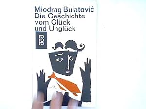 Bild des Verkufers fr Die Geschichte vom Glck und Unglck. (Nr 1001) zum Verkauf von books4less (Versandantiquariat Petra Gros GmbH & Co. KG)