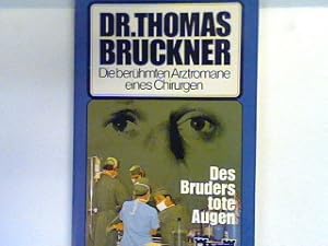 Image du vendeur pour Des Bruders tote Augen : Arztroman. dt. 51154 mis en vente par books4less (Versandantiquariat Petra Gros GmbH & Co. KG)