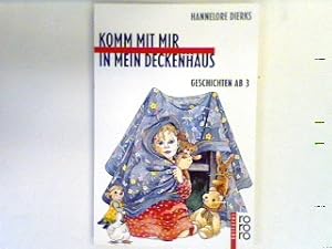 Bild des Verkufers fr Komm mit mir in mein Deckenhaus : Geschichten ab 3. (Nr. 768) zum Verkauf von books4less (Versandantiquariat Petra Gros GmbH & Co. KG)