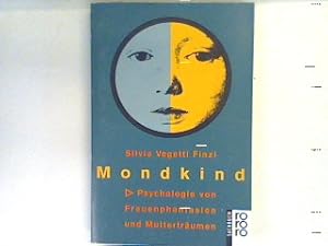 Bild des Verkufers fr Mondkind : Psychologie von Frauenphantasien und Muttertrumen. zum Verkauf von books4less (Versandantiquariat Petra Gros GmbH & Co. KG)