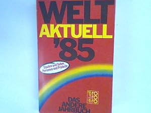 Bild des Verkufers fr Welt Aktuell 85: Das andere Jahrbuch. zum Verkauf von books4less (Versandantiquariat Petra Gros GmbH & Co. KG)