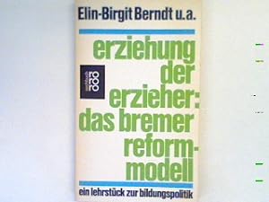 Seller image for Erziehung der Erzieher, das Bremer Reformmodell : ein Lehrstck zur Bildungspolitik. (Nr 6782) for sale by books4less (Versandantiquariat Petra Gros GmbH & Co. KG)
