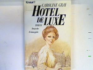 Bild des Verkufers fr Hotel de Luxe : Roman. 1557 zum Verkauf von books4less (Versandantiquariat Petra Gros GmbH & Co. KG)