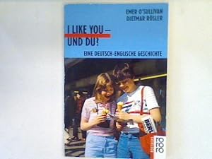 Seller image for I like you - und du? : Eine deutsch-englische Geschichte. (Nr. 714) for sale by books4less (Versandantiquariat Petra Gros GmbH & Co. KG)
