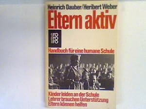 Seller image for Eltern aktiv : Handbuch fr eine humane Schule. (Nr 6993) for sale by books4less (Versandantiquariat Petra Gros GmbH & Co. KG)