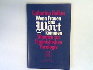 Bild des Verkufers fr Wenn Frauen ans Wort kommen : Stimmen zur feministischen Theologie. zum Verkauf von books4less (Versandantiquariat Petra Gros GmbH & Co. KG)