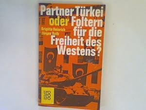 Bild des Verkufers fr Partner Trkei oder Foltern fr die Freiheit des Westens?. zum Verkauf von books4less (Versandantiquariat Petra Gros GmbH & Co. KG)