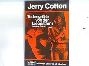 Imagen del vendedor de Todesgrsse von der Liebesfarm : Kriminalroman. Nr. 31153 : Jerry Cotton a la venta por books4less (Versandantiquariat Petra Gros GmbH & Co. KG)