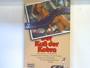 Bild des Verkufers fr Der Kuss der Kobra : Thriller. Bd. 19040 : Bastei-Lbbe-Thriller zum Verkauf von books4less (Versandantiquariat Petra Gros GmbH & Co. KG)
