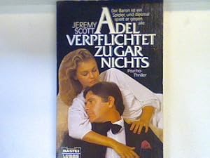 Imagen del vendedor de Adel verpflichtet zu gar nichts : Thriller ; [d. Baron ist e. Spieler, u. diesmal spielt er gegen alle ; Psycho-Thriller]. Bd. 19051 : Bastei-Lbbe-Thriller a la venta por books4less (Versandantiquariat Petra Gros GmbH & Co. KG)