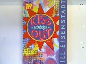 Imagen del vendedor de Kiss out : Roman. 60263 : That's it! a la venta por books4less (Versandantiquariat Petra Gros GmbH & Co. KG)