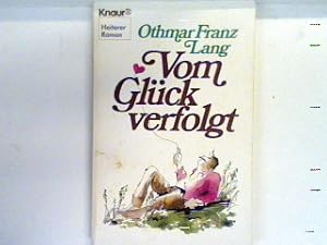 Bild des Verkufers fr Vom Glck verfolgt : Roman. 1155 : Heiterer Roman zum Verkauf von books4less (Versandantiquariat Petra Gros GmbH & Co. KG)