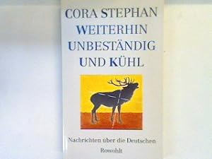 Bild des Verkufers fr Weiterhin unbestndig und khl : Nachrichten ber die Deutschen. zum Verkauf von books4less (Versandantiquariat Petra Gros GmbH & Co. KG)