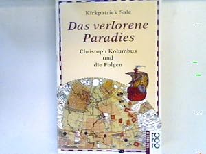 Seller image for Das verlorene Paradies : Christoph Kolumbus und die Folgen. for sale by books4less (Versandantiquariat Petra Gros GmbH & Co. KG)