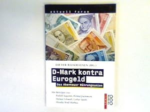 Image du vendeur pour D-Mark kontra Eurogeld : das Abenteuer Whrungsunion. mis en vente par books4less (Versandantiquariat Petra Gros GmbH & Co. KG)