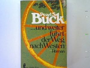 Seller image for Und weiter fhrt der Weg nach Westen: Roman for sale by books4less (Versandantiquariat Petra Gros GmbH & Co. KG)