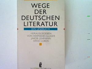 Seller image for Wege der deutschen Literatur: Ein Lesebuch. for sale by books4less (Versandantiquariat Petra Gros GmbH & Co. KG)