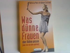 Bild des Verkufers fr Was dnne Frauen ber Diten wissen aber nie verraten wrden. zum Verkauf von books4less (Versandantiquariat Petra Gros GmbH & Co. KG)