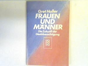 Seller image for Frauen und Mnner : die Zukunft der Gleichberechtigung. (Nr. 7788) for sale by books4less (Versandantiquariat Petra Gros GmbH & Co. KG)