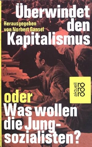 Bild des Verkufers fr berwindet den Kapitalismus oder Was wollen die Jungsozialisten?. (Nr 1499) zum Verkauf von books4less (Versandantiquariat Petra Gros GmbH & Co. KG)