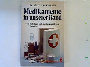 Seller image for Medikamente in unserer Hand: Vom richtigen Gebrauch rezeptfreier Arzneien. for sale by books4less (Versandantiquariat Petra Gros GmbH & Co. KG)