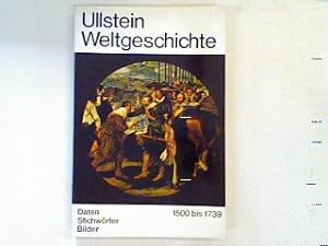 Immagine del venditore per Ullstein Weltgeschichte: 1500 bis 1739 Daten Stichwrter Bilder. (Nr3 von5) venduto da books4less (Versandantiquariat Petra Gros GmbH & Co. KG)