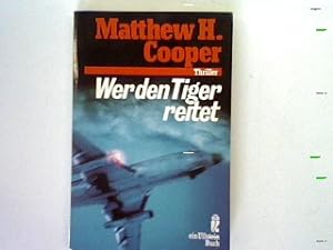 Bild des Verkufers fr Wer den Tiger reitet: Thriller zum Verkauf von books4less (Versandantiquariat Petra Gros GmbH & Co. KG)